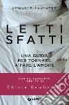 Letti sfatti. Una guida per tornare a fare l'amore libro di Telfener Umberta