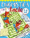 Enigmistica facile 8-10 anni libro