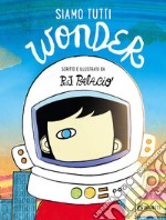 Siamo tutti Wonder libro