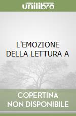 L'EMOZIONE DELLA LETTURA A libro