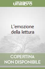 L'emozione della lettura libro