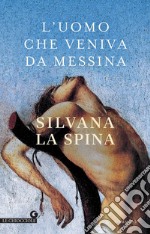 L'uomo che veniva da Messina libro