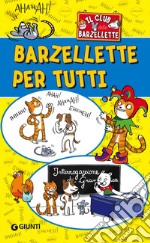 Barzellette per tutti. Il club delle barzellette libro