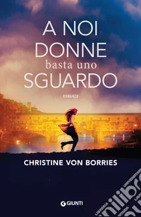 A noi donne basta uno sguardo libro