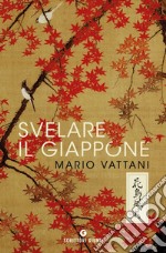 Svelare il Giappone libro