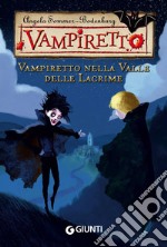 Vampiretto nella Valle delle Lacrime. Ediz. illustrata libro