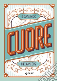 Cuore. Ediz. a colori