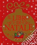 Il libro di Natale. Ediz. a colori libro