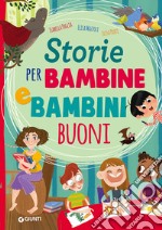 Storie per bambine e bambini buoni. Ediz. a colori libro