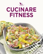 Cucinare fitness libro