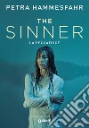 The sinner. La peccatrice libro di Hammesfahr Petra