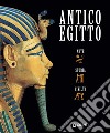 Antico Egitto. Arte, storia e civiltà libro