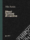 Dieci lezioni di cucina libro