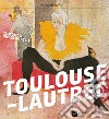 Il mondo fuggevole di Toulouse-Lautrec. Catalogo della mostra (Milano, 17 ottobre 2017-18 febbraio 2018) libro