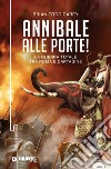 Annibale alle porte! La guerra totale tra Roma e Cartagine libro