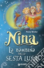 Nina la bambina della Sesta Luna libro