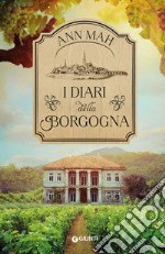 I diari della Borgogna libro