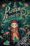 La principessa baciarospi libro di Nix Garth