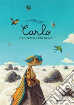 Carlo alla scuola per draghi libro