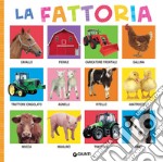 La fattoria. Ediz. illustrata libro