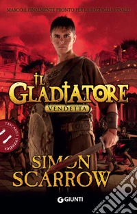 Vendetta. Il gladiatore