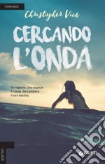 Cercando l'onda libro