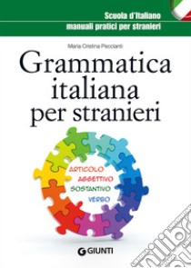 Grammatica italiana per stranieri, Peccianti M. Cristina