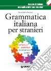 Grammatica italiana per stranieri libro di Peccianti M. Cristina