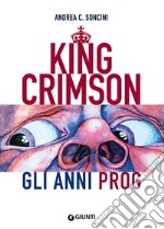 King Crimson. Gli anni prog