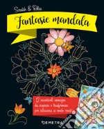 Fantasie mandala. Scratch & relax. Con gadget libro