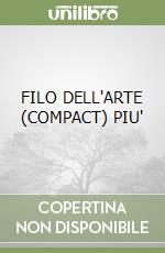 FILO DELL'ARTE (COMPACT) PIU'