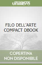 FILO DELL'ARTE COMPACT DBOOK libro