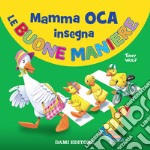 Mamma Oca insegna le buone maniere libro