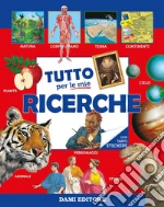 Tutto per le mie ricerche. Con adesivi. Nuova ediz. libro usato