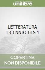 LETTERATURA TRIENNIO BES 1 libro