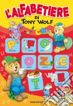 L'alfabetiere di Tony Wolf libro