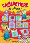 L'alfabetiere di Tony Wolf libro