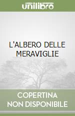 L'ALBERO DELLE MERAVIGLIE libro