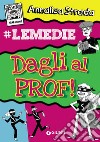 Dagli al prof! #le Medie libro