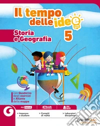 Il tempo delle idee. Area antropologica. Per la 5ª classe elementare. Con e-book. Con espansione online libro