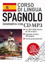 Spagnolo. Corso di lingua intensivo. Con CD Audio formato MP3 libro