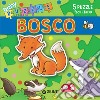 Bosco. Libro puzzle. Ediz. a colori libro