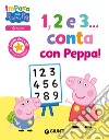 1, 2 e 3... Conta con Peppa! Impara con Peppa Pig. Ediz. a colori libro