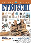 Etruschi. 100 e più fatti che ancora non sai! libro di Della Fina Giuseppe M.