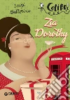 Zia Dorothy libro di Ballerini Luigi