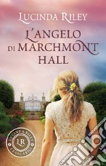 L'angelo di Marchmont Hall libro