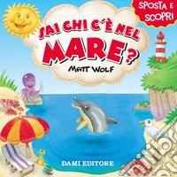 Sai chi c'è nel mare?