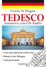 Corso di lingua. Tedesco intensivo. Con 4 CD-Audio libro