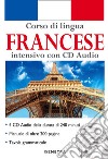 Corso di lingua. Francese intensivo. Con 4 CD-Audio libro