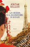 La geisha e il suonatore di banjo libro